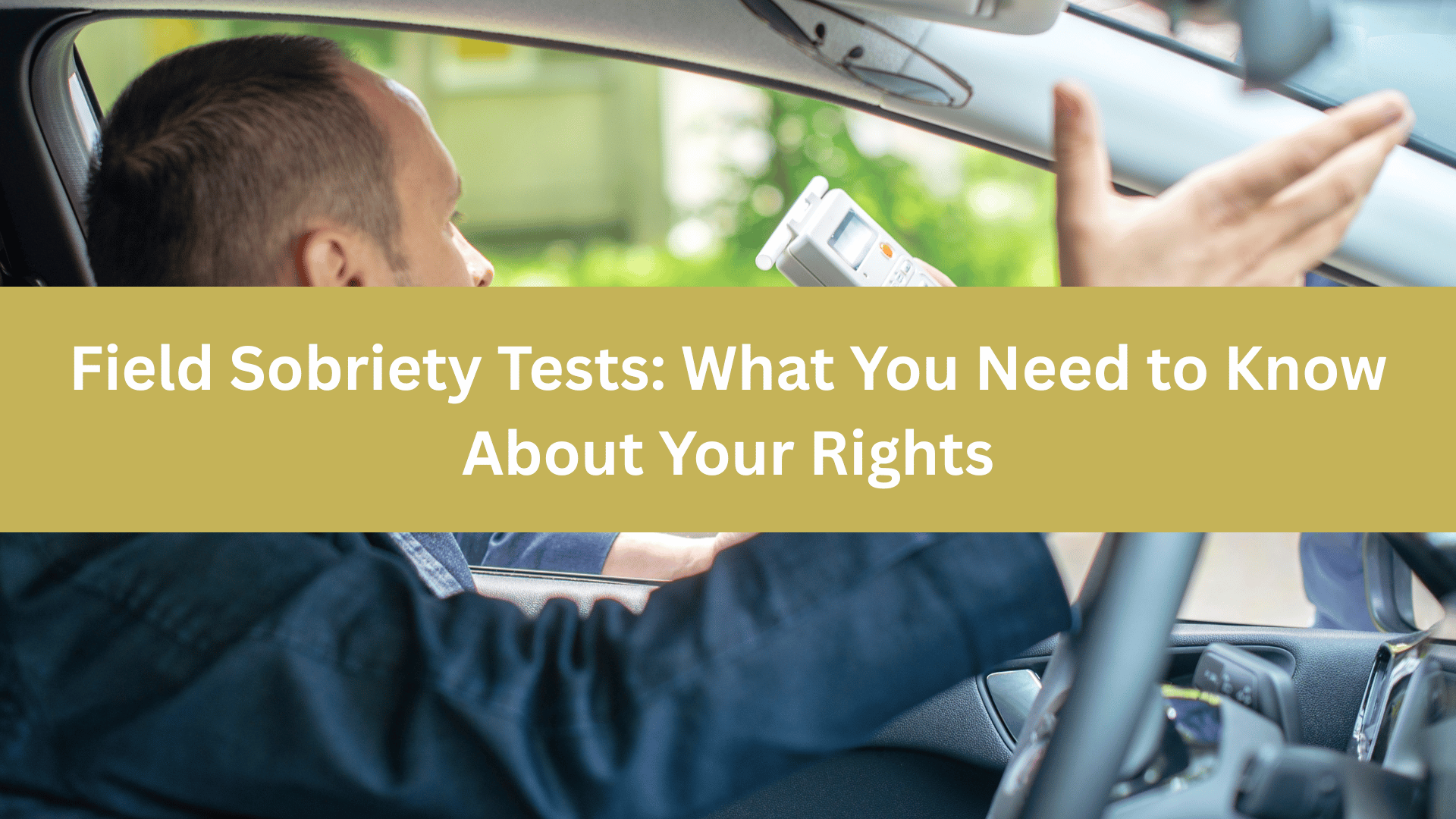 Field Sobriety Tests: What You Need to Know About Your Rights